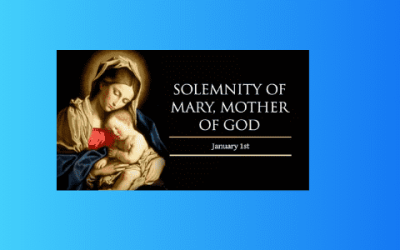 Mass Times – The Solemnity of Mary, Mother of God – Holy Day of Obligation (HDO)