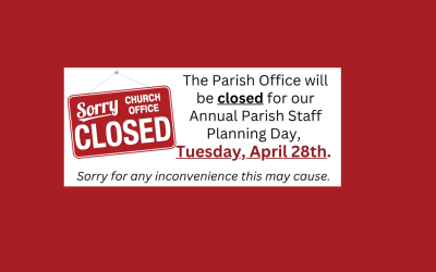 Parish Office Closed Tuesday, April 28